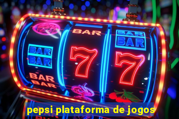 pepsi plataforma de jogos